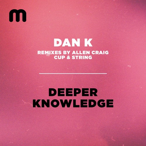 DAN.K - Deeper Knowledge [MM237]